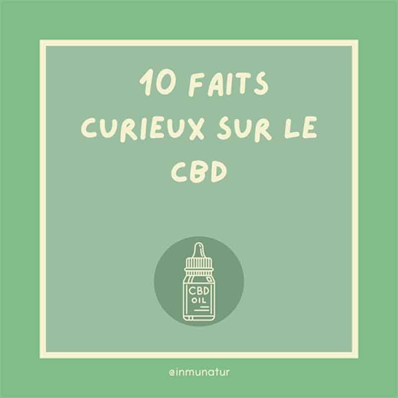 10 FAITS INTÉRESSANTS SUR LE CBD